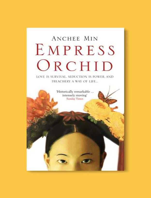 Books Set In China - Empress Orchid by Anchee Min. For books that inspire travel visit www.taleway.com. chinese books, books about china, books on chinese culture, novels set in china, chinese novels, best books about china, books on china travel, best novels about china, contemporary novels set in china, chinese historical fiction, china inspiration, china travel, packing china, china reading list, popular chinese books, novels set in ancient china, best chinese literature, travel reads, reading list, books around the world, books to read, books set in different countries