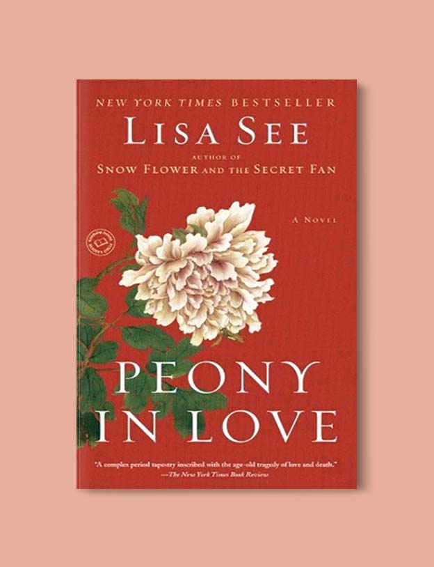 Books Set In China - Peony In Love by Lisa See. For books that inspire travel visit www.taleway.com. chinese books, books about china, books on chinese culture, novels set in china, chinese novels, best books about china, books on china travel, best novels about china, contemporary novels set in china, chinese historical fiction, china inspiration, china travel, packing china, china reading list, popular chinese books, novels set in ancient china, best chinese literature, travel reads, reading list, books around the world, books to read, books set in different countries