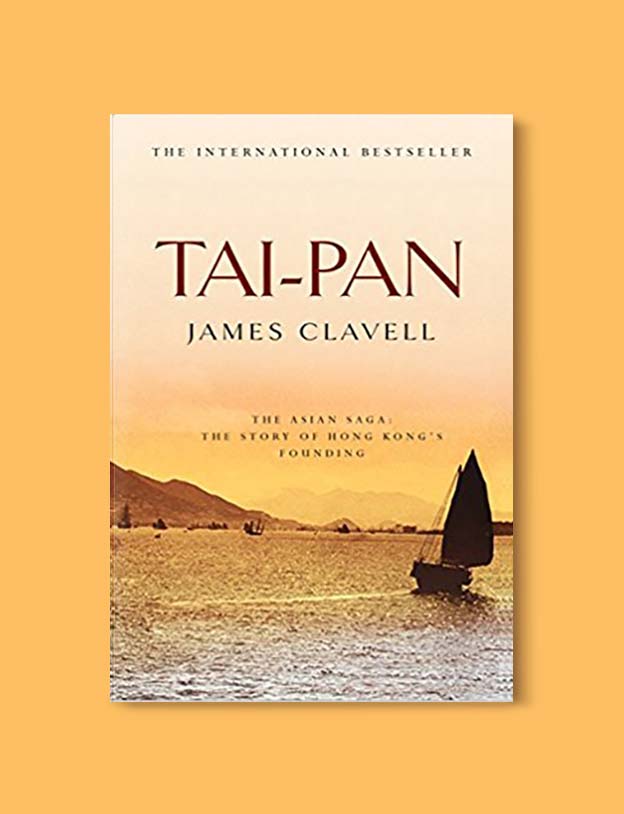 Books Set In China - Tai-Pan by James Clavell. For books that inspire travel visit www.taleway.com. chinese books, books about china, books on chinese culture, novels set in china, chinese novels, best books about china, books on china travel, best novels about china, contemporary novels set in china, chinese historical fiction, china inspiration, china travel, packing china, china reading list, popular chinese books, novels set in ancient china, best chinese literature, travel reads, reading list, books around the world, books to read, books set in different countries
