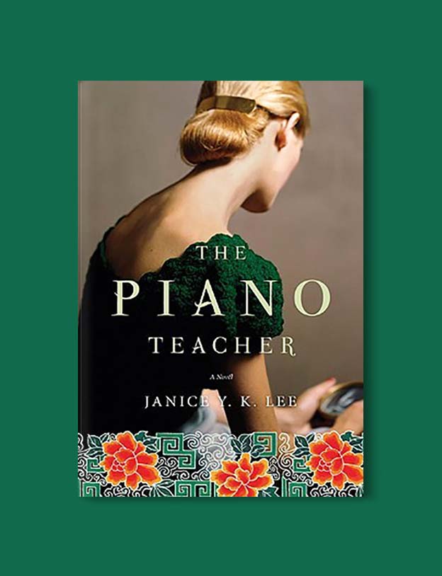 Books Set In China - The Piano Teacher by Janice Y. K. Lee. For books that inspire travel visit www.taleway.com. chinese books, books about china, books on chinese culture, novels set in china, chinese novels, best books about china, books on china travel, best novels about china, contemporary novels set in china, chinese historical fiction, china inspiration, china travel, packing china, china reading list, popular chinese books, novels set in ancient china, best chinese literature, travel reads, reading list, books around the world, books to read, books set in different countries