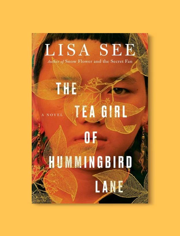 Books Set In China - The Tea Girl of Hummingbird Lane by Lisa See. For books that inspire travel visit www.taleway.com. chinese books, books about china, books on chinese culture, novels set in china, chinese novels, best books about china, books on china travel, best novels about china, contemporary novels set in china, chinese historical fiction, china inspiration, china travel, packing china, china reading list, popular chinese books, novels set in ancient china, best chinese literature, travel reads, reading list, books around the world, books to read, books set in different countries