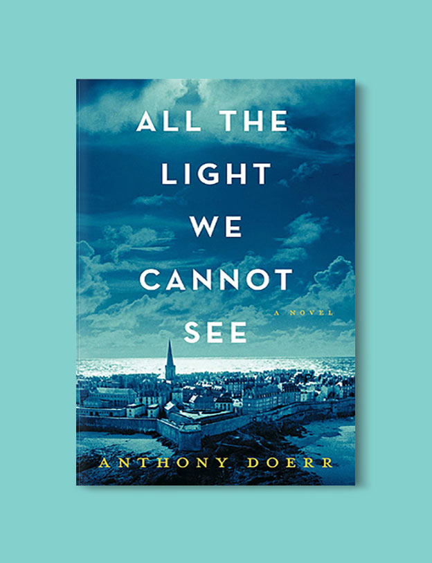 Books Set In Germany - All The Light We Cannot See by Anthony Doerr. For more books that inspire travel visit www.taleway.com. german books, books about germany, germany inspiration, books germany, germany travel, novels set in germany, german novels, german reading, germany reading challenge, books set in europe, german culture, german history, books arounds the world, books to read, reading challenge, travel reads