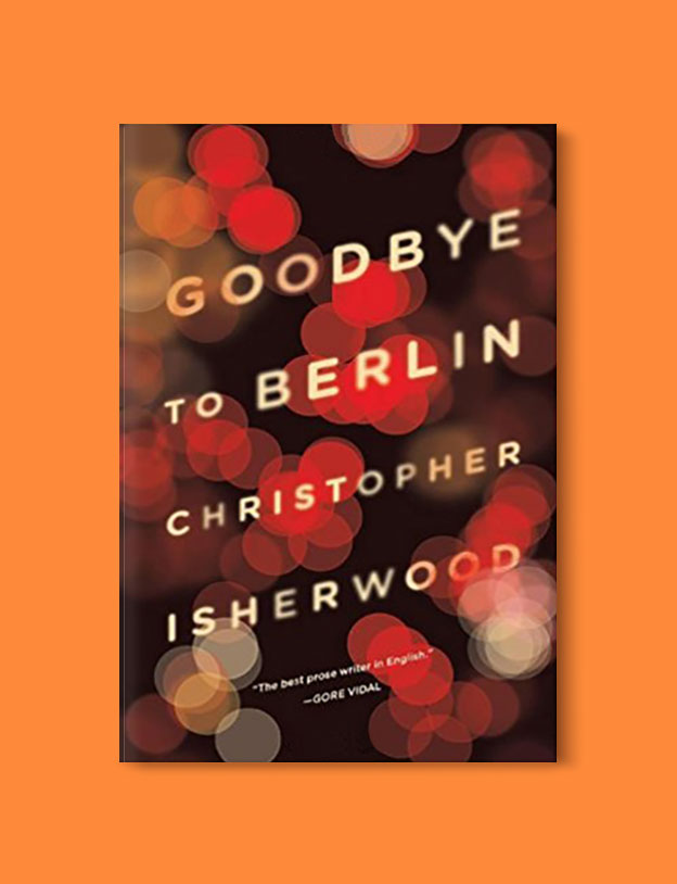 Books Set In Germany - Goodbye to Berlin by Christopher Isherwood. For more books that inspire travel visit www.taleway.com. german books, books about germany, germany inspiration, books germany, germany travel, novels set in germany, german novels, german reading, germany reading challenge, books set in europe, german culture, german history, books arounds the world, books to read, reading challenge, travel reads