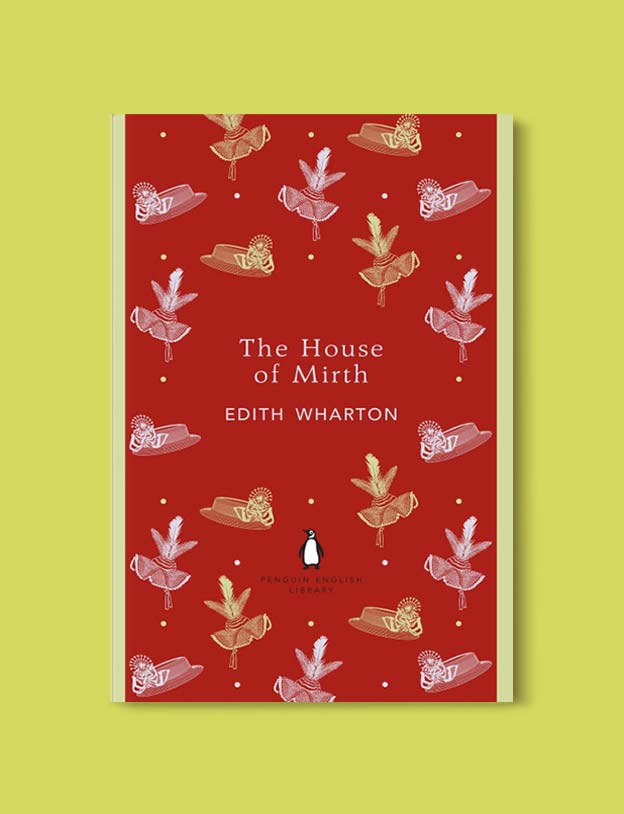 Penguin English Library - The House of Mirth by Edith Wharton. penguin books, penguin classics, english library books, new penguin english library, penguin library, penguin books series, english library, coralie bickford smith, classic books, classic books to read, book design, reading challenge, reading list, books to read 