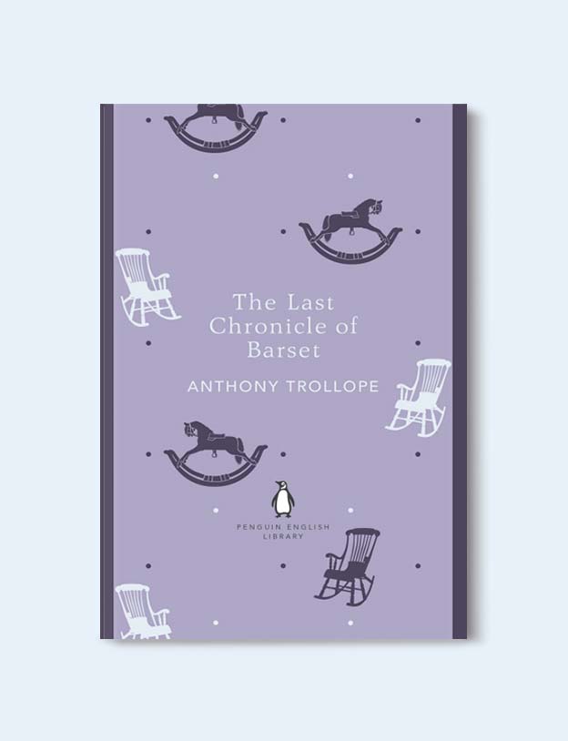 Penguin English Library - The Last Chronicle of Barset (Barsetshire #6) by Anthony Trollope. penguin books, penguin classics, english library books, new penguin english library, penguin library, penguin books series, english library, coralie bickford smith, classic books, classic books to read, book design, reading challenge, reading list, books to read 
