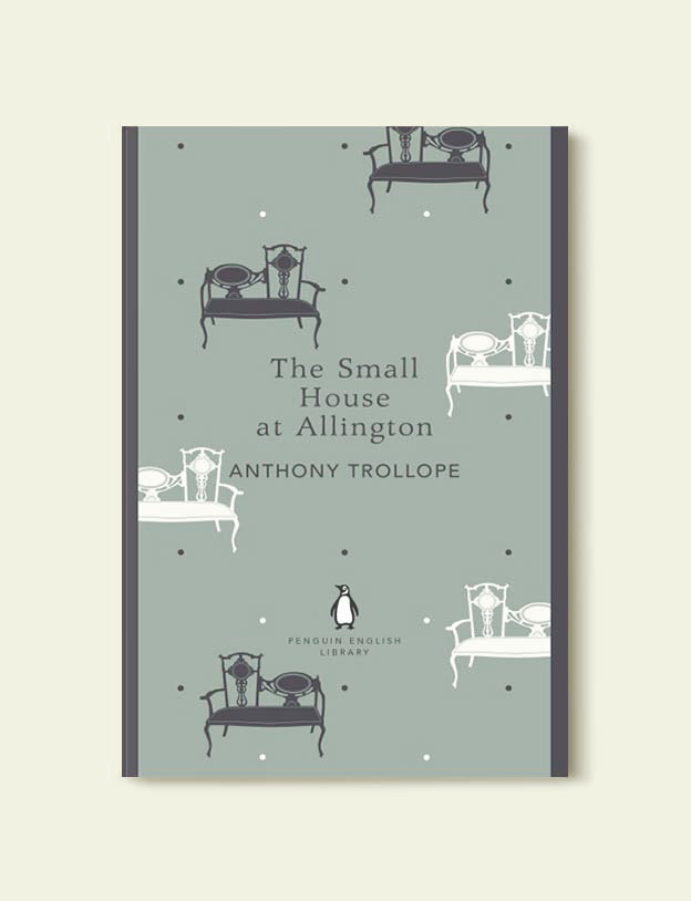 Penguin English Library - The Small House at Allington (Barsetshire #5) by Anthony Trollope. penguin books, penguin classics, english library books, new penguin english library, penguin library, penguin books series, english library, coralie bickford smith, classic books, classic books to read, book design, reading challenge, reading list, books to read