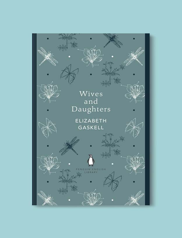 Penguin English Library - Wives and Daughters by Elizabeth Gaskell. penguin books, penguin classics, english library books, new penguin english library, penguin library, penguin books series, english library, coralie bickford smith, classic books, classic books to read, book design, reading challenge, reading list, books to read 