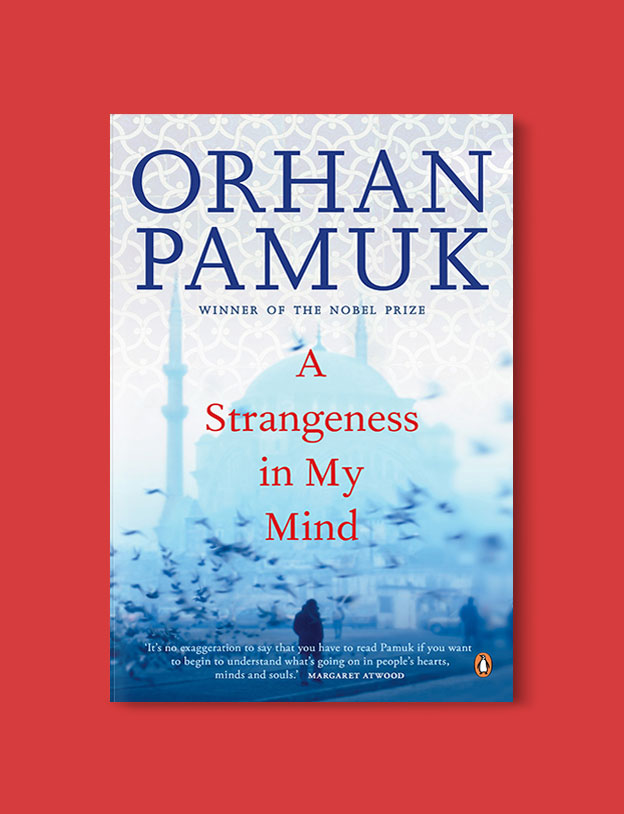 Books Set in Turkey - A Strangeness in My Mind by Orhan Pamuk. For more books that inspire travel visit www.taleaway.com - turkish books, turkish novels, turkish book cover, turkish authors, turkey books, istanbul book, turkey inspiration, books and travel, travel reads, reading list, books to read, books set in different countries, turkish books in english, turkey reading list, turkey reading challenge