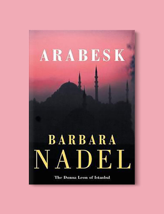 Books Set in Turkey - Arabesk by Barbara Nadel. For more books that inspire travel visit www.taleaway.com - turkish books, turkish novels, turkish book cover, turkish authors, turkey books, istanbul book, turkey inspiration, books and travel, travel reads, reading list, books to read, books set in different countries, turkish books in english, turkey reading list, turkey reading challenge