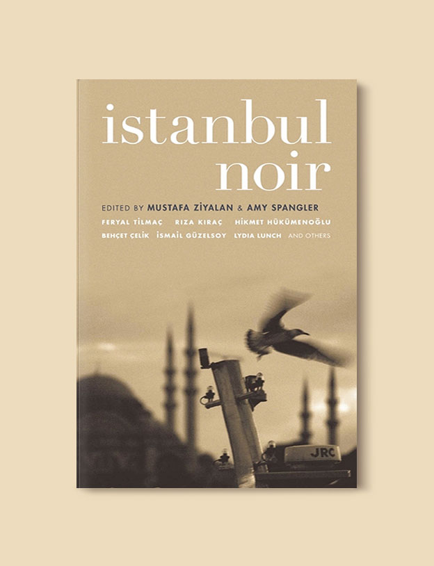 Books Set in Turkey - Istanbul Noir by Mustafa Ziyalan. For more books that inspire travel visit www.taleaway.com - turkish books, turkish novels, turkish book cover, turkish authors, turkey books, istanbul book, turkey inspiration, books and travel, travel reads, reading list, books to read, books set in different countries, turkish books in english, turkey reading list, turkey reading challenge