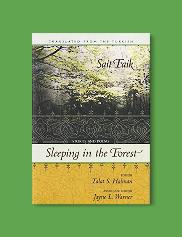 Books Set in Turkey - Sleeping in the Forest: Stories and Poems by Sait Faik Abasıyanık. For more books that inspire travel visit www.taleaway.com - turkish books, turkish novels, turkish book cover, turkish authors, turkey books, istanbul book, turkey inspiration, books and travel, travel reads, reading list, books to read, books set in different countries, turkish books in english, turkey reading list, turkey reading challenge