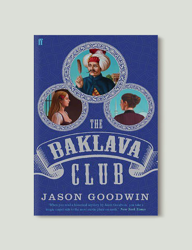 Books Set in Turkey - The Baklava Club Jason Goodwin. For more books that inspire travel visit www.taleaway.com - turkish books, turkish novels, turkish book cover, turkish authors, turkey books, istanbul book, turkey inspiration, books and travel, travel reads, reading list, books to read, books set in different countries, turkish books in english, turkey reading list, turkey reading challenge