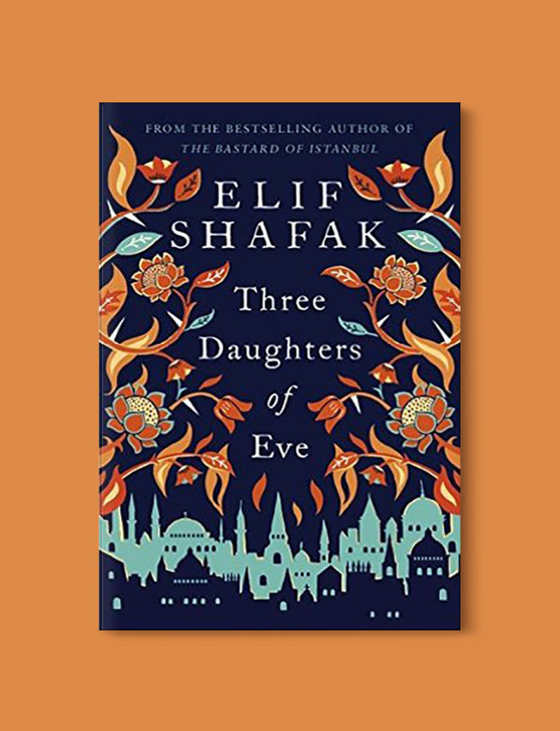 Books Set in Turkey - Three Daughters of Eve by Elif Shafak. For more books that inspire travel visit www.taleaway.com - turkish books, turkish novels, turkish book cover, turkish authors, turkey books, istanbul book, turkey inspiration, books and travel, travel reads, reading list, books to read, books set in different countries, turkish books in english, turkey reading list, turkey reading challenge