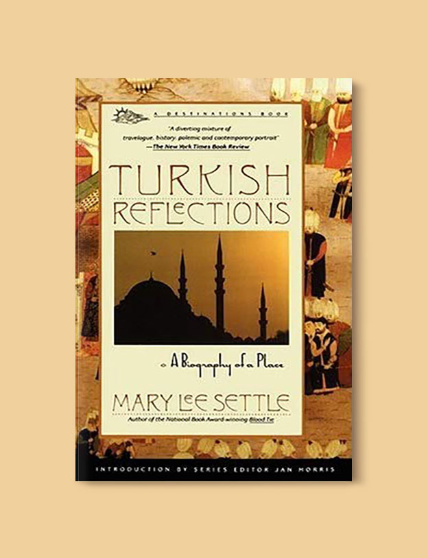 Books Set in Turkey - Turkish Reflections: A Biography of a Place by Mary Lee Settle. For more books that inspire travel visit www.taleaway.com - turkish books, turkish novels, turkish book cover, turkish authors, turkey books, istanbul book, turkey inspiration, books and travel, travel reads, reading list, books to read, books set in different countries, turkish books in english, turkey reading list, turkey reading challenge 