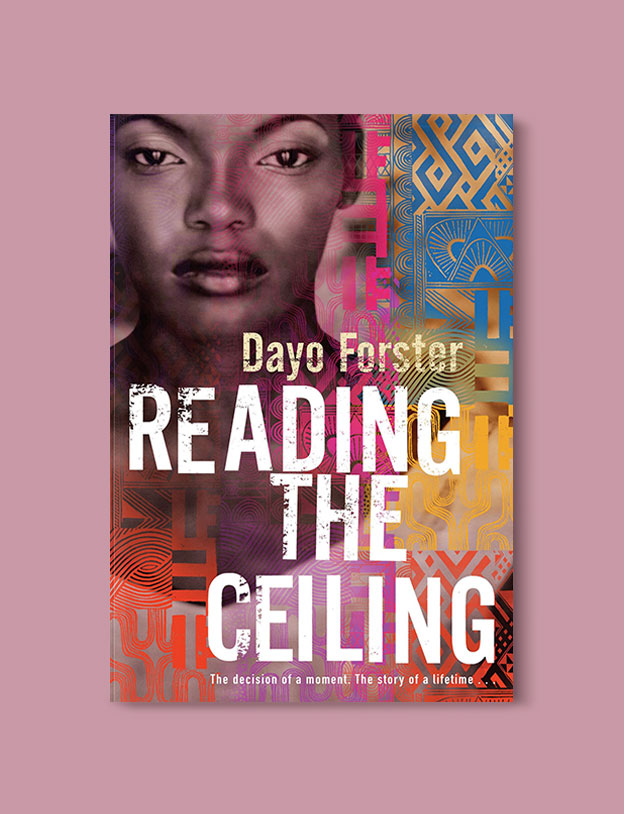 Books Set In Africa: The Gambia, Reading the Ceiling by Dayo Forster - Visit www.taleway.com to find books set around the world. africa books, african books, books african authors, africa novels, africa literature, africa culture, africa travel, africa book cover, africa reading challenge, african books to read, africa reading list, africa travel, best african books, books by african authors, books for travel lovers, travel reads, travel reading list, reading list, reading challenge, books around the world