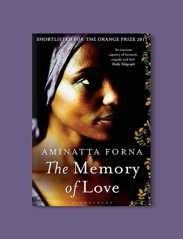 Books Set In Africa: Sierra Leone, The Memory of Love by Aminatta Forna - Visit www.taleway.com to find books set around the world. africa books, african books, books african authors, africa novels, africa literature, africa culture, africa travel, africa book cover, africa reading challenge, african books to read, africa reading list, africa travel, best african books, books by african authors, books for travel lovers, travel reads, travel reading list, reading list, reading challenge, books around the world