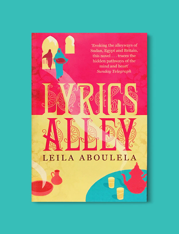 Books Set In Africa: Sudan, Lyrics Alley by Leila Aboulela - Visit www.taleway.com to find books set around the world. africa books, african books, books african authors, africa novels, africa literature, africa culture, africa travel, africa book cover, africa reading challenge, african books to read, africa reading list, africa travel, best african books, books by african authors, books for travel lovers, travel reads, travel reading list, reading list, reading challenge, books around the world