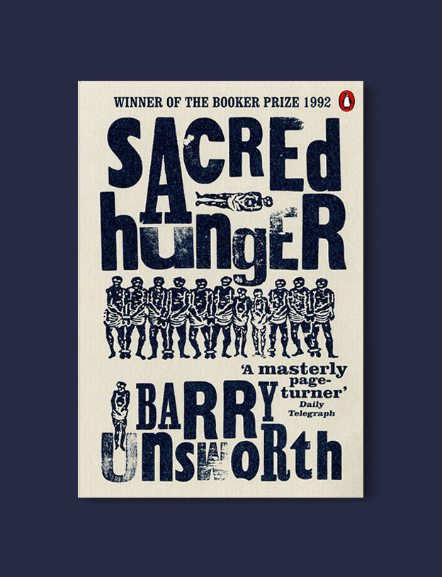 Booker Prize Winner 1992 - Sacred Hunger by Barry Unsworth - Visit www.taleway.com to find books set around the world. booker prize, booker prize winners, booker prize winners list, booker prize winners list pdf, man booker authors, man booker prize, man booker prize for fiction, booker prize for fiction, man booker prize winners, man booker prize novels, booker prize books, booker prize winners, reading list, book awards, booker reading challenge, literary awards, booker shortlists, booker longlists