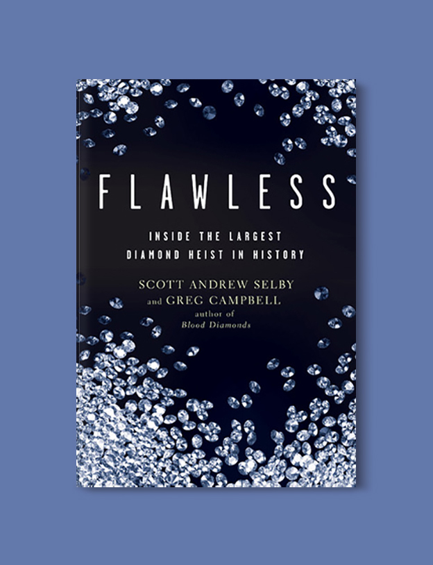 Books Set In Belgium: Flawless: Inside the Largest Diamond Heist in History by Scott Andrew Selby and Greg Campbell. Visit www.taleway.com to find books from around the world. belgian books, books to read before going to belgium, books on belgium history, books about belgian culture, novels set in belgium, belgian novels, belgium books, belgium travel books, books to read about belgium, belgium reading challenge, belgian english books, belgisch boek, livres belges, belgisches buch, famous belgian authors, famous belgian books, belgium packing list, belgium travel, books set in brussels, books set in ghent, books set in bruges, books and travel, belgium reading list, world books 