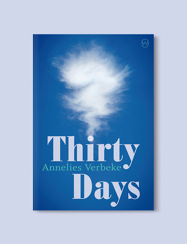 Books Set In Belgium: Thirty Days by Annelies Verbeke. Visit www.taleway.com to find books from around the world. belgian books, books to read before going to belgium, books on belgium history, books about belgian culture, novels set in belgium, belgian novels, belgium books, belgium travel books, books to read about belgium, belgium reading challenge, belgian english books, belgisch boek, livres belges, belgisches buch, famous belgian authors, famous belgian books, belgium packing list, belgium travel, books set in brussels, books set in ghent, books set in bruges, books and travel, belgium reading list, world books