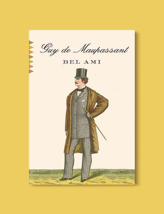 Books Set In France: Bel-Ami by Guy de Maupassant. Visit www.taleway.com to find books from around the world. french books, french novels, best books set in france, popular books set in france, books about france, books about french culture, french reading challenge, french reading list, books set in paris, paris novels, french books to read, books to read before going to france, novels set in france, books to read about france, french english books, livres francais, famous french authors, france packing list, france travel, romance books set in france, mystery books set in france, historical fiction set in france, france travel books