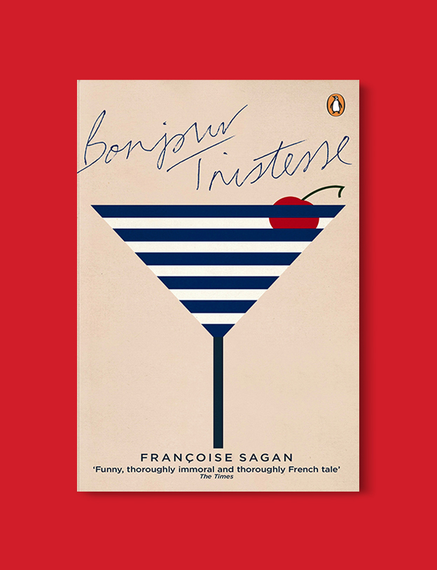 Books Set In France: Bonjour Tristesse by Françoise Sagan. Visit www.taleway.com to find books from around the world. french books, french novels, best books set in france, popular books set in france, books about france, books about french culture, french reading challenge, french reading list, books set in paris, paris novels, french books to read, books to read before going to france, novels set in france, books to read about france, french english books, livres francais, famous french authors, france packing list, france travel, romance books set in france, mystery books set in france, historical fiction set in france, france travel books