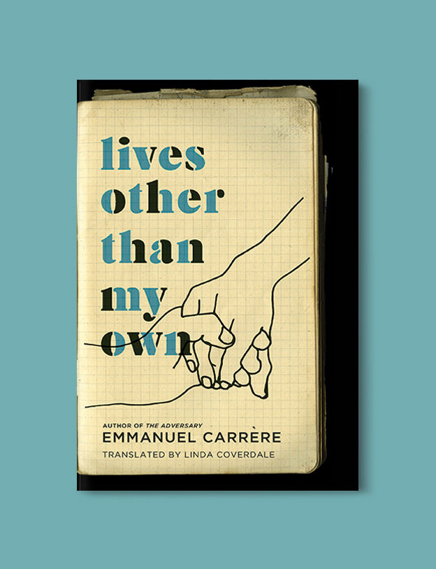 Books Set In France: Lives Other Than My Own: A Memoir by Emmanuel Carrère. Visit www.taleway.com to find books from around the world. french books, french novels, best books set in france, popular books set in france, books about france, books about french culture, french reading challenge, french reading list, books set in paris, paris novels, french books to read, books to read before going to france, novels set in france, books to read about france, french english books, livres francais, famous french authors, france packing list, france travel, romance books set in france, mystery books set in france, historical fiction set in france, france travel books