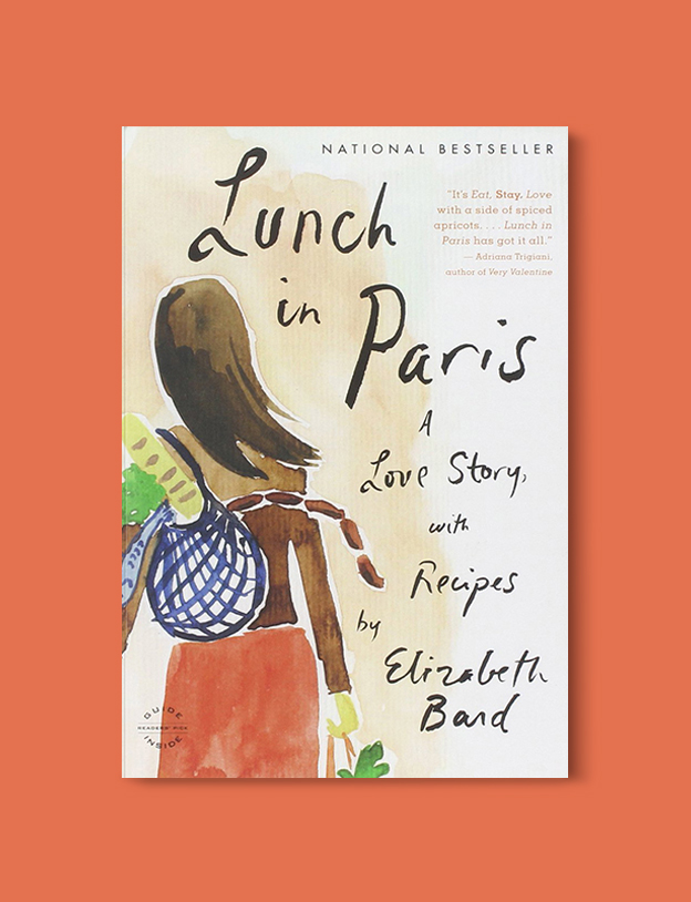 Books Set In France: Lunch in Paris: A Love Story, with Recipes by Elizabeth Bard. Visit www.taleway.com to find books from around the world. french books, french novels, best books set in france, popular books set in france, books about france, books about french culture, french reading challenge, french reading list, books set in paris, paris novels, french books to read, books to read before going to france, novels set in france, books to read about france, french english books, livres francais, famous french authors, france packing list, france travel, romance books set in france, mystery books set in france, historical fiction set in france, france travel books
