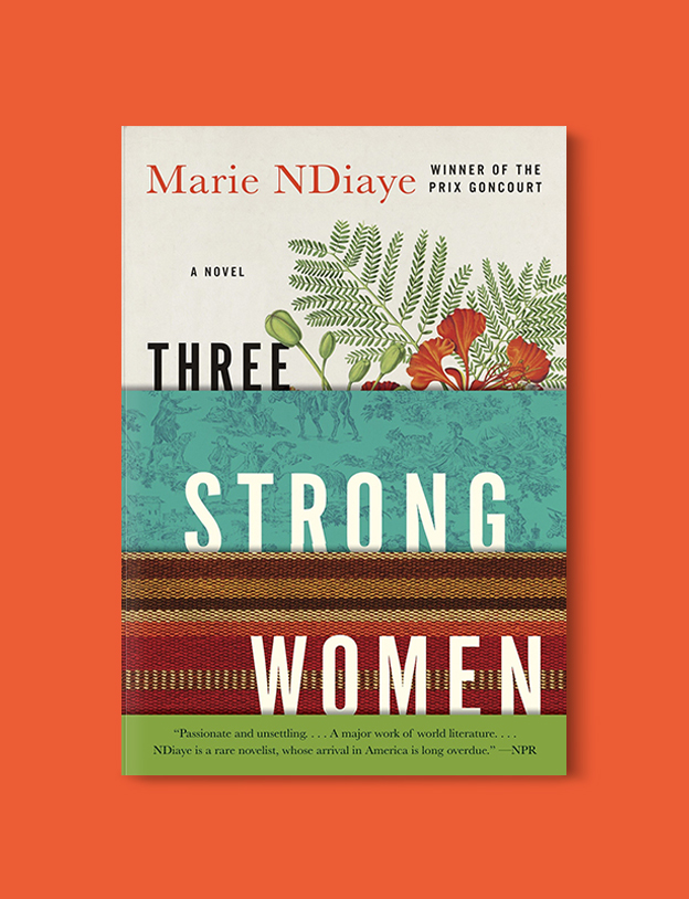 Books Set In France: Three Strong Women by Marie NDiaye. Visit www.taleway.com to find books from around the world. french books, french novels, best books set in france, popular books set in france, books about france, books about french culture, french reading challenge, french reading list, books set in paris, paris novels, french books to read, books to read before going to france, novels set in france, books to read about france, french english books, livres francais, famous french authors, france packing list, france travel, romance books set in france, mystery books set in france, historical fiction set in france, france travel books