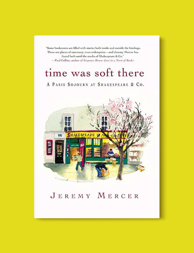 Books Set In France: Time Was Soft There: A Paris Sojourn at Shakespeare & Co by Jeremy Mercer. Visit www.taleway.com to find books from around the world. french books, french novels, best books set in france, popular books set in france, books about france, books about french culture, french reading challenge, french reading list, books set in paris, paris novels, french books to read, books to read before going to france, novels set in france, books to read about france, french english books, livres francais, famous french authors, france packing list, france travel, romance books set in france, mystery books set in france, historical fiction set in france, france travel books