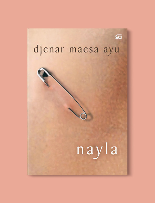 Books Set In Indonesia: Nayla by Djenar Maesa Ayu. Visit www.taleway.com to find books from around the world. books indonesia, books about indonesia, indonesia inspiration, indonesia travel, indonesia reading, indonesia reading challenge, indonesia packing, bali book, bali inspiration, bali travel, travel reading challenge, ubud travel, gili travel, books set in asia, books and travel, indonesia book novel, indonesia book challenge, indonesia bucket list, indonesia backpacking, indonesia culture, indonesia guide, indonesia quotes, reading list, books around the world, books to read, books set in different countries