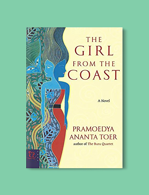 Books Set In Indonesia: The Girl from the Coast by Pramoedya Ananta Toer. Visit www.taleway.com to find books from around the world. books indonesia, books about indonesia, indonesia inspiration, indonesia travel, indonesia reading, indonesia reading challenge, indonesia packing, bali book, bali inspiration, bali travel, travel reading challenge, ubud travel, gili travel, books set in asia, books and travel, indonesia book novel, indonesia book challenge, indonesia bucket list, indonesia backpacking, indonesia culture, indonesia guide, indonesia quotes, reading list, books around the world, books to read, books set in different countries