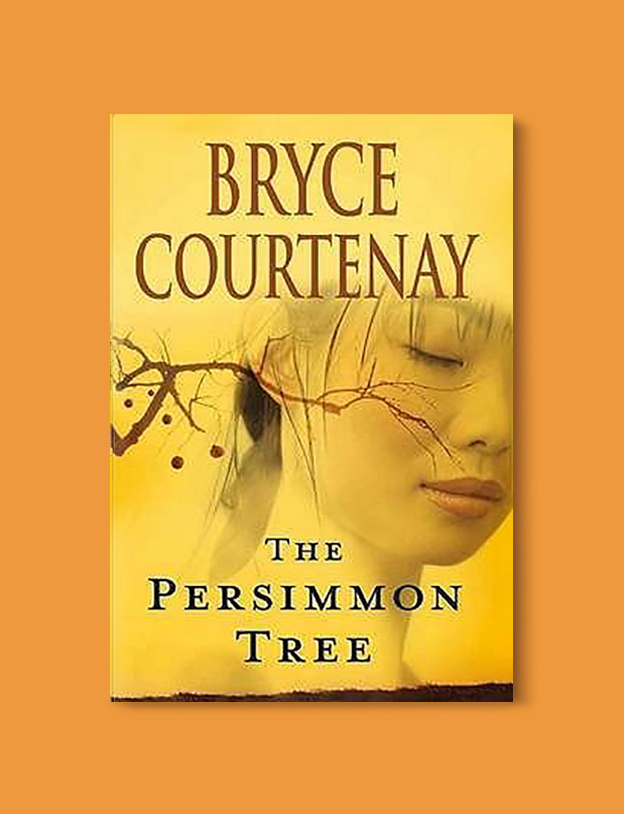 Books Set In Indonesia: The Persimmon Tree by Bryce Courtenay. Visit www.taleway.com to find books from around the world. books indonesia, books about indonesia, indonesia inspiration, indonesia travel, indonesia reading, indonesia reading challenge, indonesia packing, bali book, bali inspiration, bali travel, travel reading challenge, ubud travel, gili travel, books set in asia, books and travel, indonesia book novel, indonesia book challenge, indonesia bucket list, indonesia backpacking, indonesia culture, indonesia guide, indonesia quotes, reading list, books around the world, books to read, books set in different countries