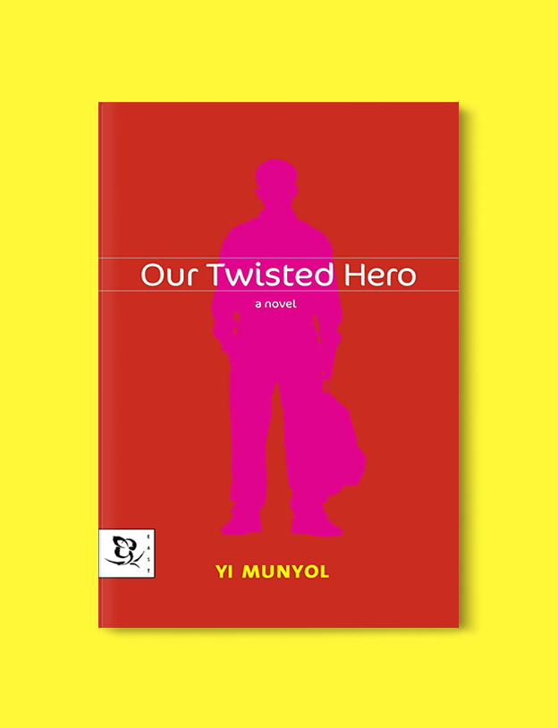 Books Set In Korea: Our Twisted Hero by Yi Mun-Yol. Visit www.taleway.com to find books from around the world. korean books, south korean books, books about south korean culture, korean english books, korean authors, korean translated books, korean novels, best books on korean history, best korean romantic novels, korean novels in english, famous korean literature, korean book cover, korean books to read, korean reading challenge, korea reading, korea packing list, korea travel, korea culture, korea inspiration, books and travel, korea bucket list, korea reading list, world books, seoul book, seoul book cover, books set in seoul