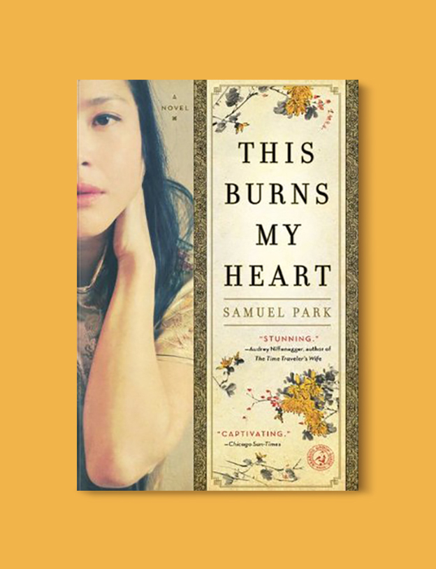 Books Set In Korea: This Burns My Heart by Samuel Park. Visit www.taleway.com to find books from around the world. korean books, south korean books, books about south korean culture, korean english books, korean authors, korean translated books, korean novels, best books on korean history, best korean romantic novels, korean novels in english, famous korean literature, korean book cover, korean books to read, korean reading challenge, korea reading, korea packing list, korea travel, korea culture, korea inspiration, books and travel, korea bucket list, korea reading list, world books, seoul book, seoul book cover, books set in seoul