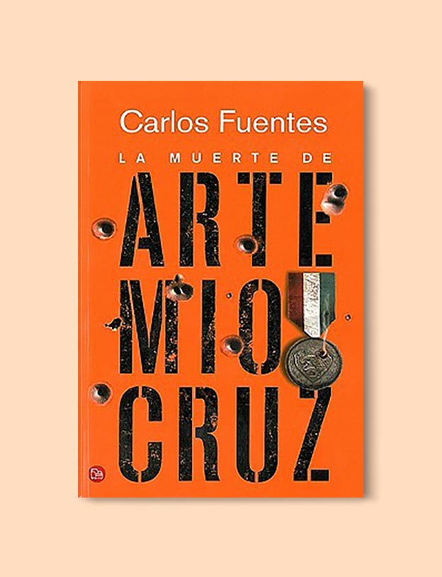 Books Set In Mexico - The Death of Artemio Cruz by Carlos Fuentes. For more books visit www.taleway.com to find books set around the world. Ideas for those who like to travel, both in life and in fiction. mexican books, reading list, books around the world, books to read, books set in different countries, mexico
