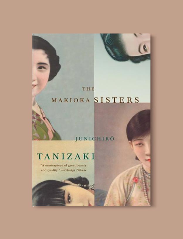 Books Set In Japan - The Makioka Sisters by Junichiro Tanizaki. For more books visit www.taleway.com to find books set around the world. Ideas for those who like to travel, both in life and in fiction. #books #novels #bookworm #booklover #fiction #travel #japan