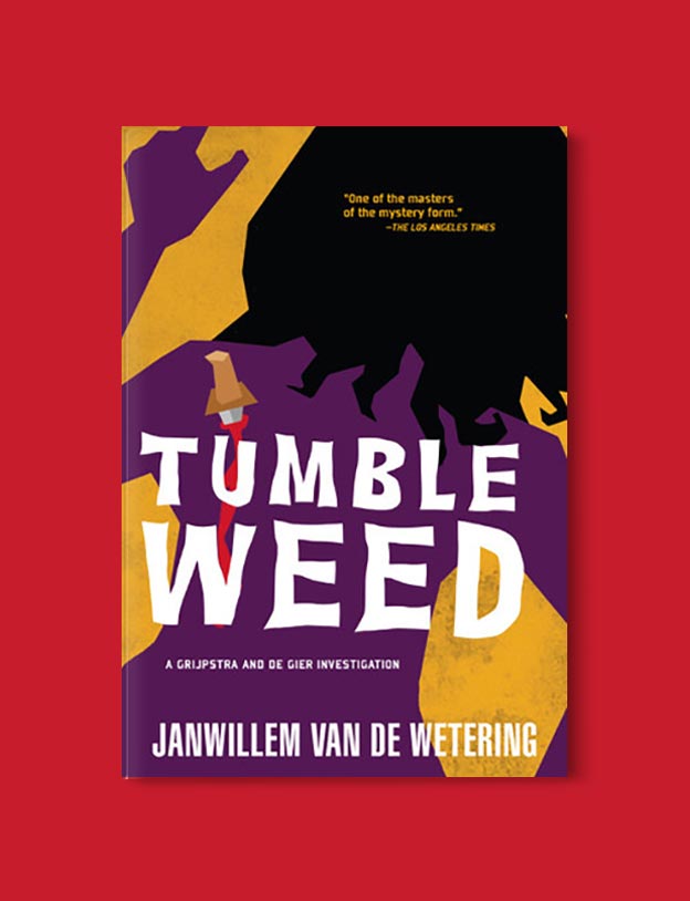 Books Set In Amsterdam - Tumbleweed by Janwillem van de Wetering. For more books visit www.taleway.com to find books set around the world. Ideas for those who like to travel, both in life and in fiction. #books #novels #bookworm #booklover #fiction #travel #amsterdam