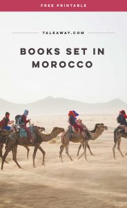 Books Set In Morocco. Visit www.taleway.com for books set around the world. moroccan books, books morocco, morocco book, books about morocco, morocco inspiration, morocco travel, morocco reading, morocco reading challenge, morocco packing, marrakesh book, marrakesh inspiration, marrakesh travel, travel reading challenge, fes travel, casablanca travel, tangier travel, desert travel, books around the world, books to read, books set in different countries, morocco bookshelf, morocco africa, books set in africa, morocco culture, morocco history, morocco author, books and travel, reading list