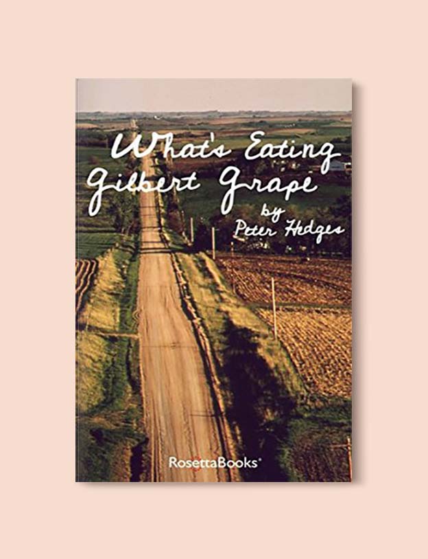 Books Set In Each State, What’s Eating Gilbert Grape by Peter Hedges - Visit www.taleway.com to find books set around the world. america reading challenge, books set in every state, books from every state, books from each state, most popular book in each state, books about each state, books to read from every state, us road trip, usa book list, american books, american book covers, american books reading list, usa books, us books, book challenge, reading challenge, books set in america, state books series, 50 states book list