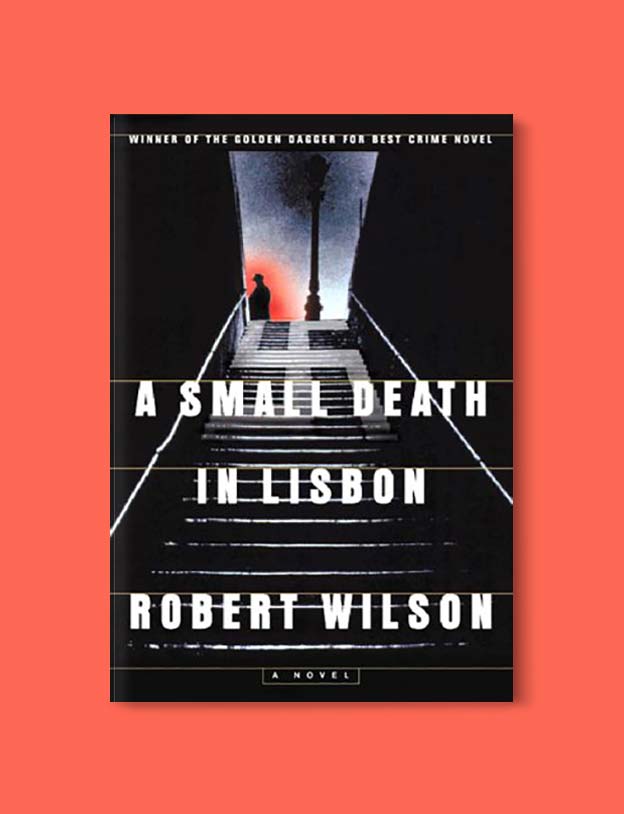 Books Set In Portugal - A Small Death in Lisbon by Robert Wilson. Visit www.taleway.com for books set around the world. portuguese books, books portugal, portugal book, books about portugal, portugal inspiration, portugal travel, portugal reading, portugal reading challenge, portugal packing, books set in lisbon, lisbon book, lisbon inspiration, lisbon travel, travel reading challenge, porto travel, sintra travel, books around the world, books set in europe, portugal culture, portugal history, portugal author, books and travel, reading list, portugal lisbon, books to read, books set in different countries