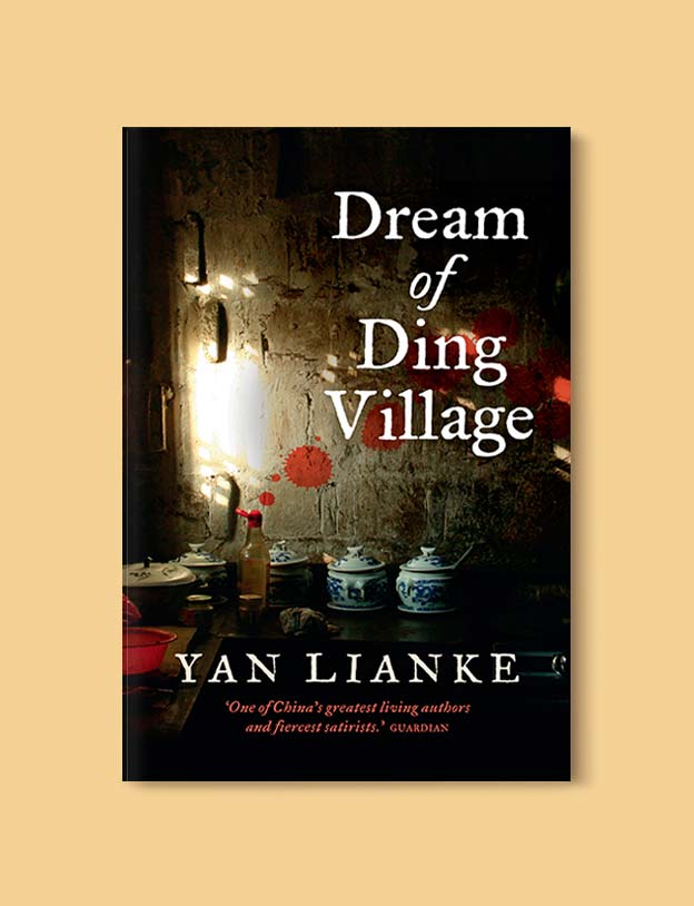Books Set In China - Dream of Ding Village by Yan Lianke. For books that inspire travel visit www.taleway.com. chinese books, books about china, books on chinese culture, novels set in china, chinese novels, best books about china, books on china travel, best novels about china, contemporary novels set in china, chinese historical fiction, china inspiration, china travel, packing china, china reading list, popular chinese books, novels set in ancient china, best chinese literature, travel reads, reading list, books around the world, books to read, books set in different countries