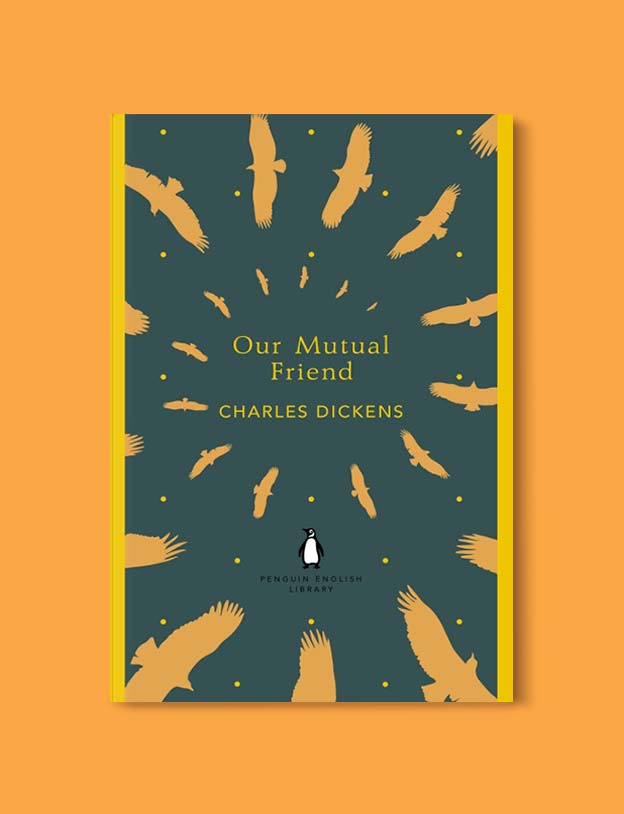 Penguin English Library - Our Mutual Friend by Charles Dickens. penguin books, penguin classics, english library books, new penguin english library, penguin library, penguin books series, english library, coralie bickford smith, classic books, classic books to read, book design, reading challenge, reading list, books to read 