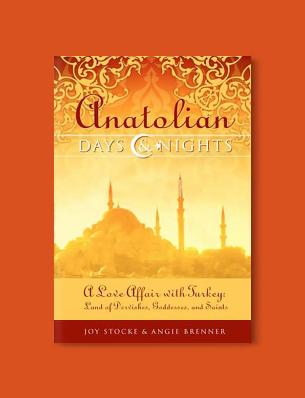 Books Set in Turkey - Anatolian Days and Nights by Joy Stocke. For more books that inspire travel visit www.taleaway.com - turkish books, turkish novels, turkish book cover, turkish authors, turkey books, istanbul book, turkey inspiration, books and travel, travel reads, reading list, books to read, books set in different countries, turkish books in english, turkey reading list, turkey reading challenge