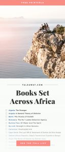 Books Set In Africa - Visit www.taleway.com to find books set around the world. africa books, african books, books african authors, africa novels, africa literature, africa culture, africa travel, africa book cover, africa reading challenge, african books to read, africa reading list, africa travel, best african books, books by african authors, books for travel lovers, travel reads, travel reading list, reading list, reading challenge, books around the world