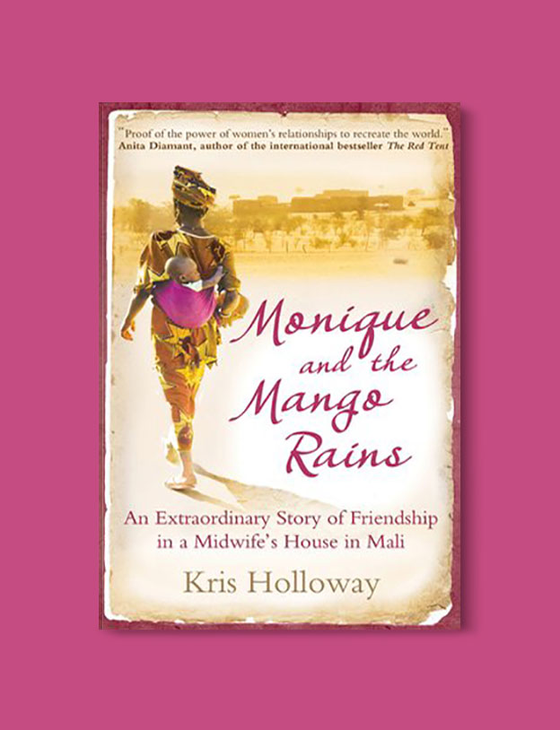 Books Set In Africa: Mali, Monique and the Mango Rains by Kris Holloway - Visit www.taleway.com to find books set around the world. africa books, african books, books african authors, africa novels, africa literature, africa culture, africa travel, africa book cover, africa reading challenge, african books to read, africa reading list, africa travel, best african books, books by african authors, books for travel lovers, travel reads, travel reading list, reading list, reading challenge, books around the world