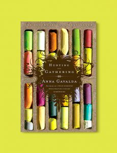 Books Set In France: Hunting and Gathering by Anna Gavalda. Visit www.taleway.com to find books from around the world. french books, french novels, best books set in france, popular books set in france, books about france, books about french culture, french reading challenge, french reading list, books set in paris, paris novels, french books to read, books to read before going to france, novels set in france, books to read about france, french english books, livres francais, famous french authors, france packing list, france travel, romance books set in france, mystery books set in france, historical fiction set in france, france travel books