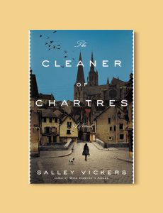 Books Set In France: The Cleaner of Chartres by Salley Vickers. Visit www.taleway.com to find books from around the world. french books, french novels, best books set in france, popular books set in france, books about france, books about french culture, french reading challenge, french reading list, books set in paris, paris novels, french books to read, books to read before going to france, novels set in france, books to read about france, french english books, livres francais, famous french authors, france packing list, france travel, romance books set in france, mystery books set in france, historical fiction set in france, france travel books