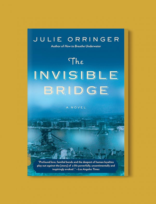 the invisible bridge by julie orringer