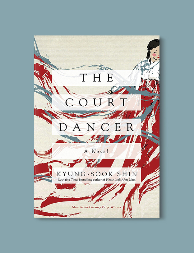 Books Set In Korea: The Court Dancer by Kyung-Sook Shin. Visit www.taleway.com to find books from around the world. korean books, south korean books, books about south korean culture, korean english books, korean authors, korean translated books, korean novels, best books on korean history, best korean romantic novels, korean novels in english, famous korean literature, korean book cover, korean books to read, korean reading challenge, korea reading, korea packing list, korea travel, korea culture, korea inspiration, books and travel, korea bucket list, korea reading list, world books, seoul book, seoul book cover, books set in seoul